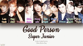 Super Junior 슈퍼주니어 – Good Person 좋은 사람 Color Coded Lyrics HanRomEng [upl. by Moyers]