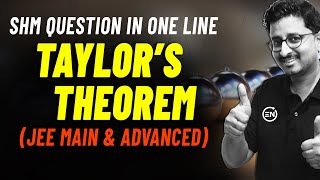 Taylors Theorem in SHM for JEE Main amp Advance  Tricks in SHM  Eduniti  Mohit Sir [upl. by Dett]