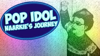 Pop Idol Naarkies Journey  Retrospective [upl. by Hunsinger]