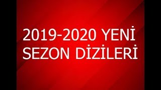 20192020 SEZONU YENİ DİZİLERİ [upl. by Aratas]