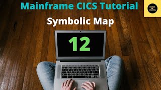 Symbolic Map in CICS  Mainframe CICS Tutorial  Part 12 [upl. by Ayian]