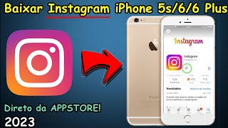 Como Baixar Instagram no seu iPhone 5S 6 6 Plus 6S [upl. by Mehalick]