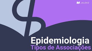 Epidemiologia  Causalidade Tipos de associações [upl. by Ainorev375]