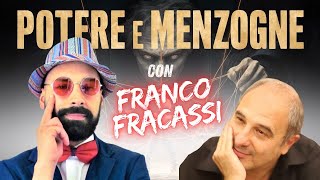 POTERE E MENZOGNE con FRANCO FRACASSI [upl. by Inama105]