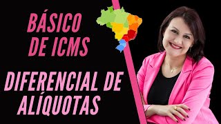 EP 04  Básico de ICMS – Diferencial de Alíquotas nas aquisições [upl. by Sirret481]