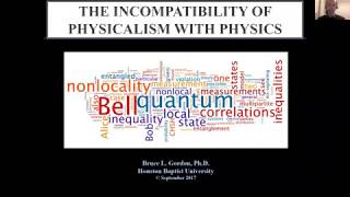 The Incompatibility of Physicalism with Physics A Conversation with Dr Bruce Gordon [upl. by Wagstaff]