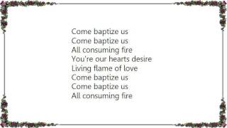 Jesus Culture  All Consuming Fire Lyrics [upl. by Nedda]