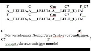 ALELUIA Nós vos adoramos Senhor Jesus [upl. by Ahsuatal920]