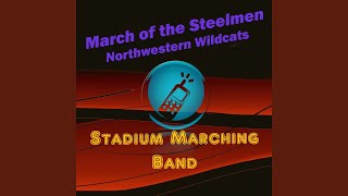 March of the Steelmen Northwestern Wildcats Fight Song [upl. by Hannie684]