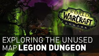 Exploring the UNUSED Map quotLegion Dungeonquot [upl. by Frymire]