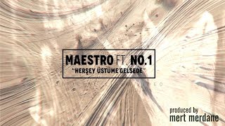 Maestro  Her Şey Üstüme Gelsede feat No1 [upl. by Tsui]