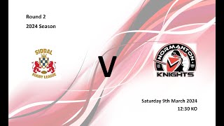 Siddal ARLFC v Normanton Knights Round 2  2024 Season [upl. by Riay807]