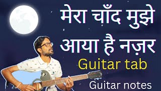 Mera Chand Mujhe Aaya Hai Nazar ll Kumar Sanu ll Guitar Full Tutorial ll🌕ll Guitar Tab And 📝Notes ll [upl. by Ayt]