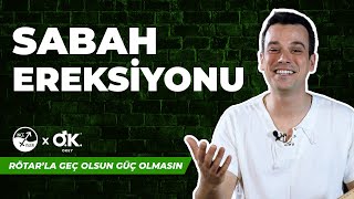 SABAH EREKSİYONU  Neden olur Sağlıklı mıdır [upl. by Odranreb]