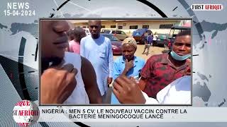 NIGÉRIA  MEN 5 CV LE NOUVEAU VACCIN CONTRE LA BACTERIE MENINGOCOQUE LANCÉ [upl. by Wanids]