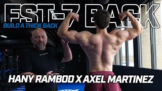 BUILD A THICK BACK Hany Rambod X Axel Martinez  FST7 Back [upl. by Jankey79]