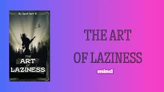 The Art Of Laziness Overcome Procrastination by Library Mindset  Full Audiobook 🎧 [upl. by Henley]