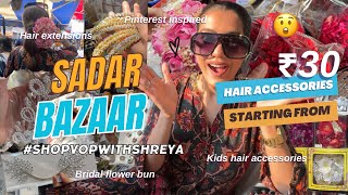 Sadar Bazar HAIR ACCESSORIES 🫨  HAUL Shop details MUST VISIT FOR MAKEUP ARTISTS amp Hairstylist🛍️ [upl. by Anilah]