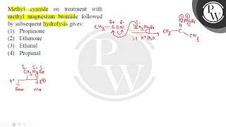 Methyl cyanide on treatment with methyl magnesium bromide followed by subsequent hydrolysis give [upl. by Carper]