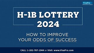 H1B Lottery 2024 How To Improve Odds Of Success [upl. by Nrubloc]