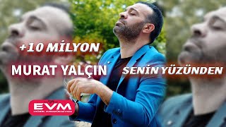 Murat YalçınSenin Yüzünden [upl. by Nerw]