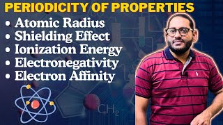 Periodicity of Properties  Ionization Energy  Shielding Effect  Electronegativity  Ch 3 [upl. by Bej]