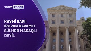 Rəsmi Bakı İrəvan dayanıqlı sülhdə maraqlı deyil [upl. by Weisbart226]