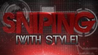 FaZe Sniping With Style  Episode 1 [upl. by Naujuj]