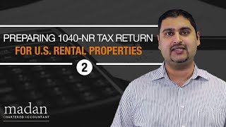 Part 2  How to Prepare a 1040NR Tax Return for US Rental Properties [upl. by Vedette775]