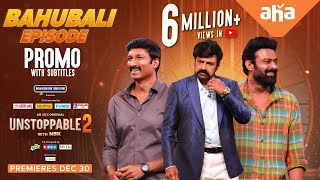 Unstoppable with NBK S2  Prabhas amp Gopichand Episode Promo  Premieres December 30  ahaVideoIN [upl. by Pubilis]