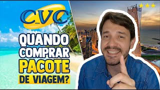 Quando comprar PACOTE DE VIAGEM na CVC Viagens  Como pagar BARATO em pacotes de viagens em 2021 [upl. by Bealle]