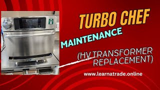 Turbo Chef Oven Repair HV Transformer Replacement [upl. by Goldshlag754]