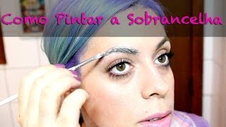 Tutorial Descolorir Sobrancelha Como Fazer em Casa [upl. by Bodrogi]