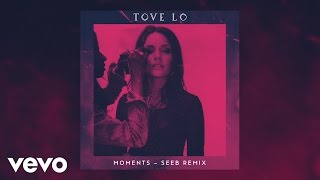 Tove Lo Seeb  Moments Seeb Remix [upl. by Jereme]