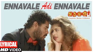 Ennavale Adi Ennavale Lyrical Video Song  Tamil Kaadhalan Movie  Prabu Deva  Nagma  AR Rahman [upl. by Sllew]