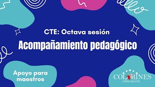 CTE Octava sesión Acompañamiento pedagógico [upl. by Ehud]