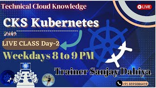 CKS Kubernetes Security Live Weekdays Class Day2  CKS Tutorial For BeginnersAdvanced In Hindi [upl. by Reppiks]