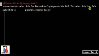 Assume that the radius of the first Bohr orbit of hydrogen atom is 06Å The radius of the third Boh [upl. by Gio]