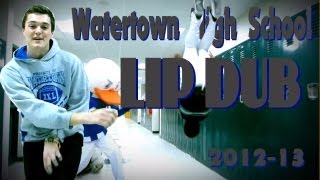 Watertown HS Lip Dub 2013 with Harlem Shake [upl. by Elocyn]