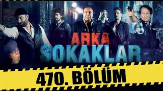 ARKA SOKAKLAR 470 BÖLÜM  FULL HD [upl. by Itnuahsa444]