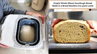 Simple Whole Wheat Sourdough Bread Machine Recipe  Using Fresh Milled Flour No Yeast [upl. by Nolad]