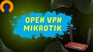 OpenVPN MikroTik  Як Налаштування OpenVPN на маршрутизаторах Мікротік [upl. by Vedi]