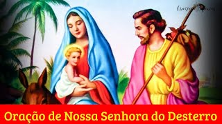 ORAÇÃO À NOSSA SENHORA DO DESTERRO [upl. by Pate]