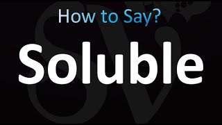 How to Pronounce Soluble correctly [upl. by Loralyn]