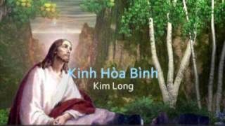 Kinh hòa bình  Kim Long [upl. by Aerol406]