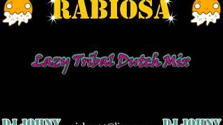 Dj Johny  Rabiosa Personal Tribal Dutch Mix 2011 [upl. by Korie]