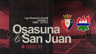 C A Osasuna vs A D San Juan  Liga Nacional Juvenil  J1  Club Atlético Osasuna [upl. by Marketa]