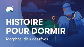 Histoire pour dormir  Morphée dieu des rêves  Sommeil profond  BetterSleep [upl. by Timmy]