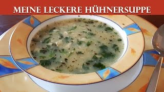 MEINE LECKERE HÜHNERSUPPE  schnelle gesunde Suppe Familienrezept Canans Rezepte [upl. by Partan164]