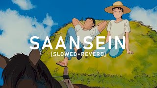 Saansein  Prateek Kuhad  Lofi Bollywood  Slowed  Reverb [upl. by Tracy]